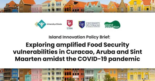 Exploring amplified Food Security vulnerabilities in Curacao, Aruba and Sint Maarten amidst the COVID-19 pandemic